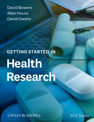 Getting Started in Health Research - David Bowers - Allan House - David Owens