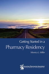 Getting Started in a Pharmacy Residency