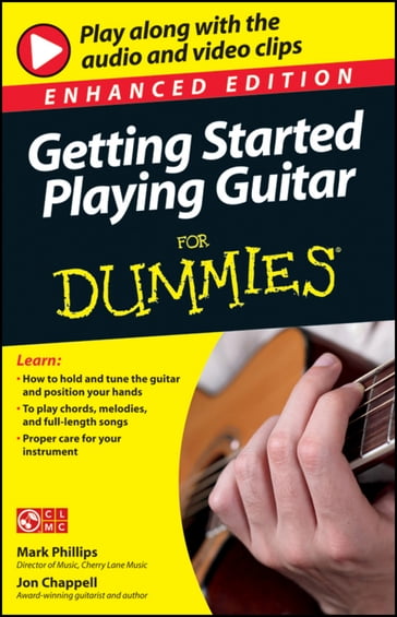 Getting Started Playing Guitar For Dummies, Enhanced Edition - Jon Chappell - Mark Phillips