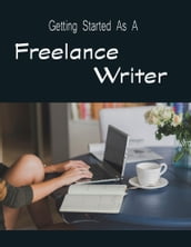 Getting Started as a Freelance Writer