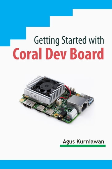 Getting Started with Coral Dev Board - Agus Kurniawan