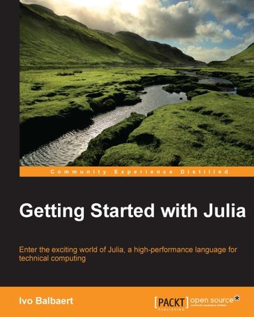 Getting Started with Julia - Ivo Balbaert