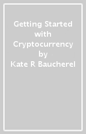 Getting Started with Cryptocurrency