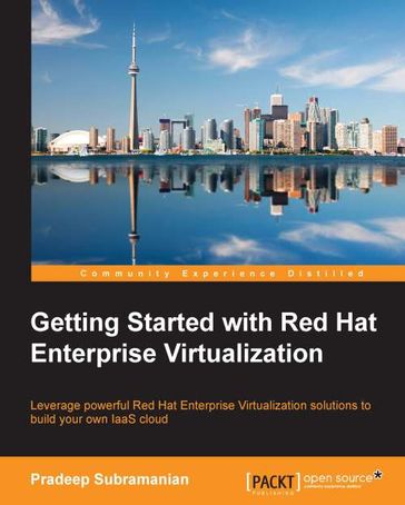 Getting Started with Red Hat Enterprise Virtualization - Pradeep Subramanian