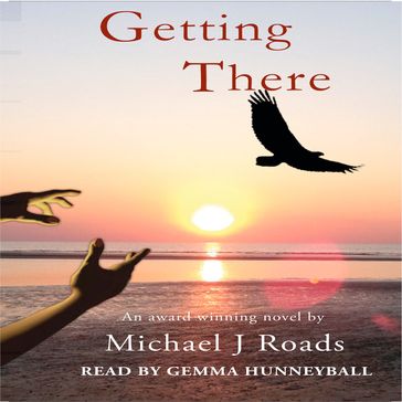 Getting There - Michael J. Roads