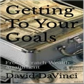 Getting To Your Goals
