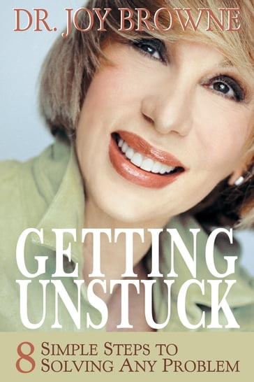 Getting Unstuck - Dr. Joy Browne