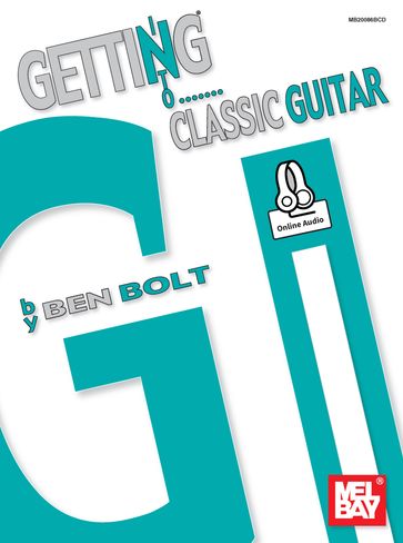 Getting into Classic Guitar - Ben Bolt