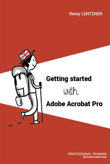 Getting started with Adobe Acrobat Pro - Rémy Lentzner