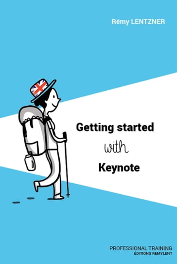 Getting started with Keynote - Rémy Lentzner