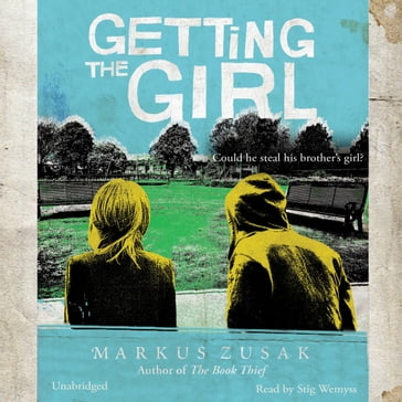 Getting the Girl - Markus Zusak