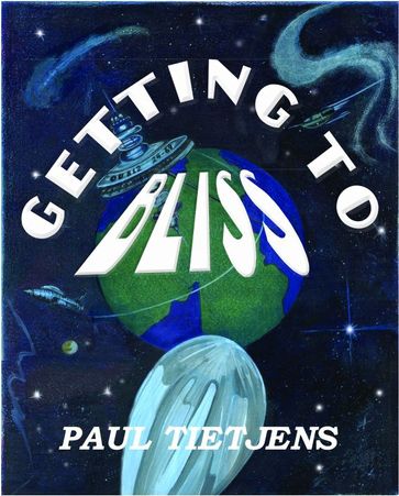 Getting to Bliss - Paul Tietjens