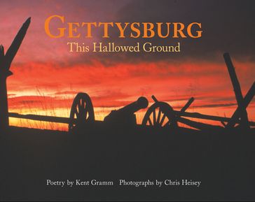 Gettysburg: - Chris Heisey - Kent Gramm