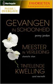 Gevangen in schoonheid/ Meester in verleiding/ Tintelende kwelling