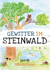 Gewitter im Steinwald und andere Geschichten für Kinder aus Wald und Garten