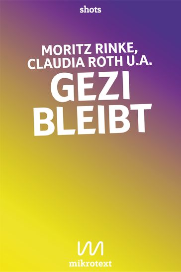 Gezi bleibt - Anke Oßwald - Claudia Roth - Lea Heim - Moritz Rinke - Sabine Kuper-Busch - Ali Tariq