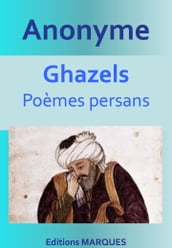 Ghazels - Poèmes persans