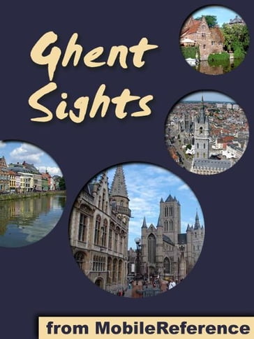 Ghent Sights: a travel guide to the top attractions in Ghent, Belgium (Mobi Sights) - MobileReference