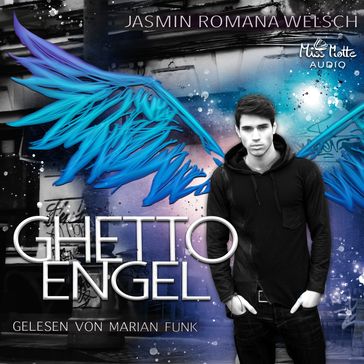 Ghetto Engel - Jasmin Romana Welsch - Marlene Rauch