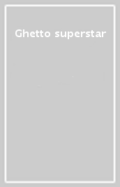 Ghetto superstar