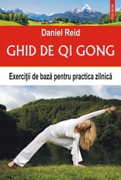 Ghid de qi gong: exerciii de baz pentru practica zilnic
