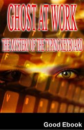 Ghost At Work: The Mystery Of The Typing Keyboard