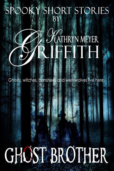 Ghost Brother - Kathryn Meyer Griffith