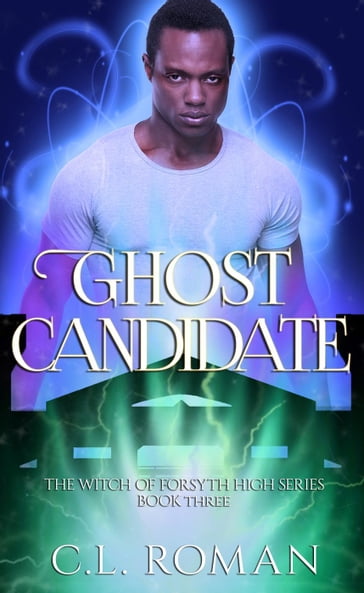 Ghost Candidate - C.L. Roman