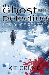 Ghost Detective: Book IV Pool of Tears
