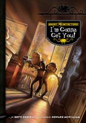 Ghost Detectors Book 2: I m Gonna Get You
