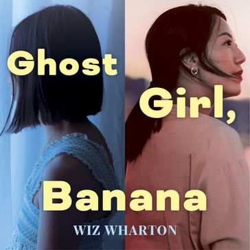 Ghost Girl, Banana - Wiz Wharton