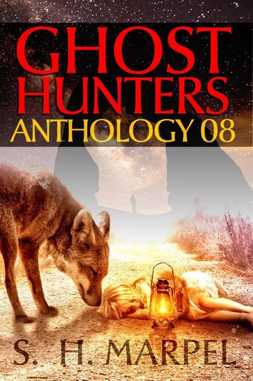 Ghost Hunters Anthology 08 - J. R. Kruze - S. H. Marpel