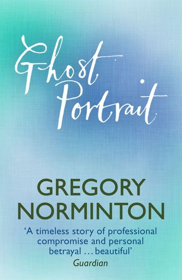 Ghost Portrait - Gregory Norminton