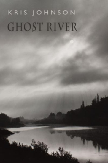 Ghost River - Kris Johnson