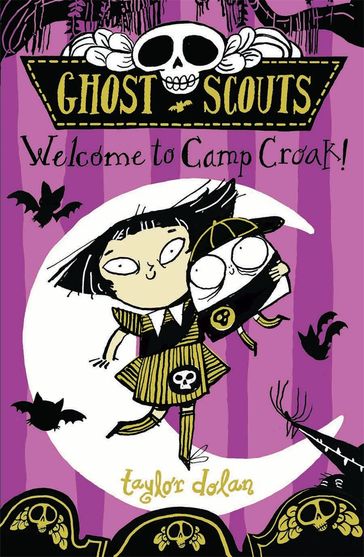 Ghost Scouts: Welcome to Camp Croak! - Taylor Dolan