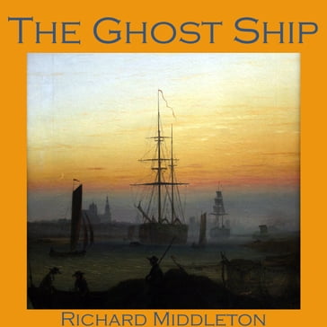 Ghost Ship, The - Richard Middleton