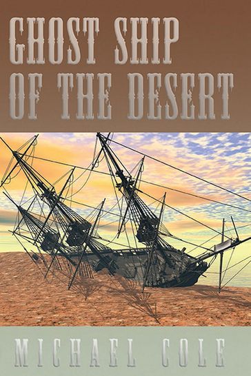 Ghost Ship of the Desert - Michael Cole