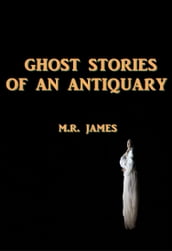 Ghost Stories of an Antiquary