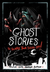 Ghost Stories to Scare Your Socks Off!