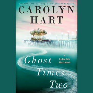 Ghost Times Two - Carolyn Hart