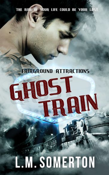 Ghost Train - L.M. Somerton