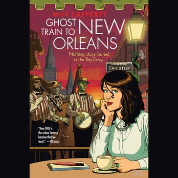 Ghost Train to New Orleans - Mur Lafferty