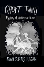 Ghost Twins: Mystery at Kickingbird Lake
