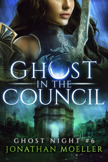 Ghost in the Council - Jonathan Moeller
