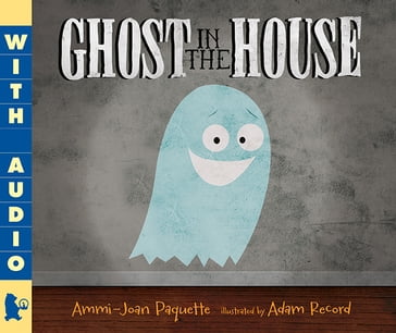 Ghost in the House - Ammi-Joan Paquette