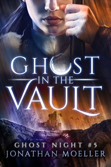 Ghost in the Vault - Jonathan Moeller