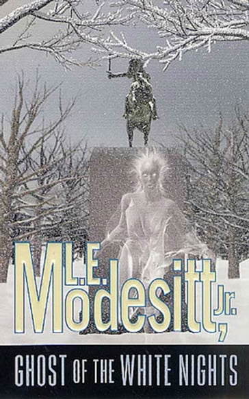 Ghost of the White Nights - Jr. L. E. Modesitt