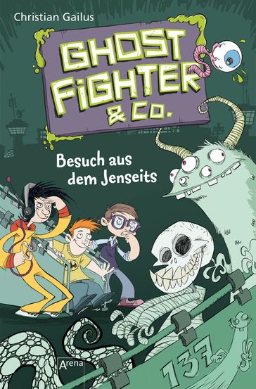 Ghostfighter & Co. (2). Besuch aus dem Jenseits - Christian Gailus