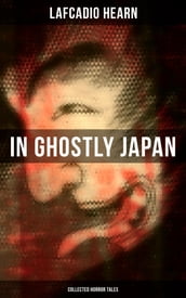 In Ghostly Japan (Collected Horror Tales)