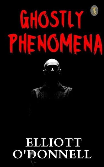 Ghostly Phenomena - Elliott O
